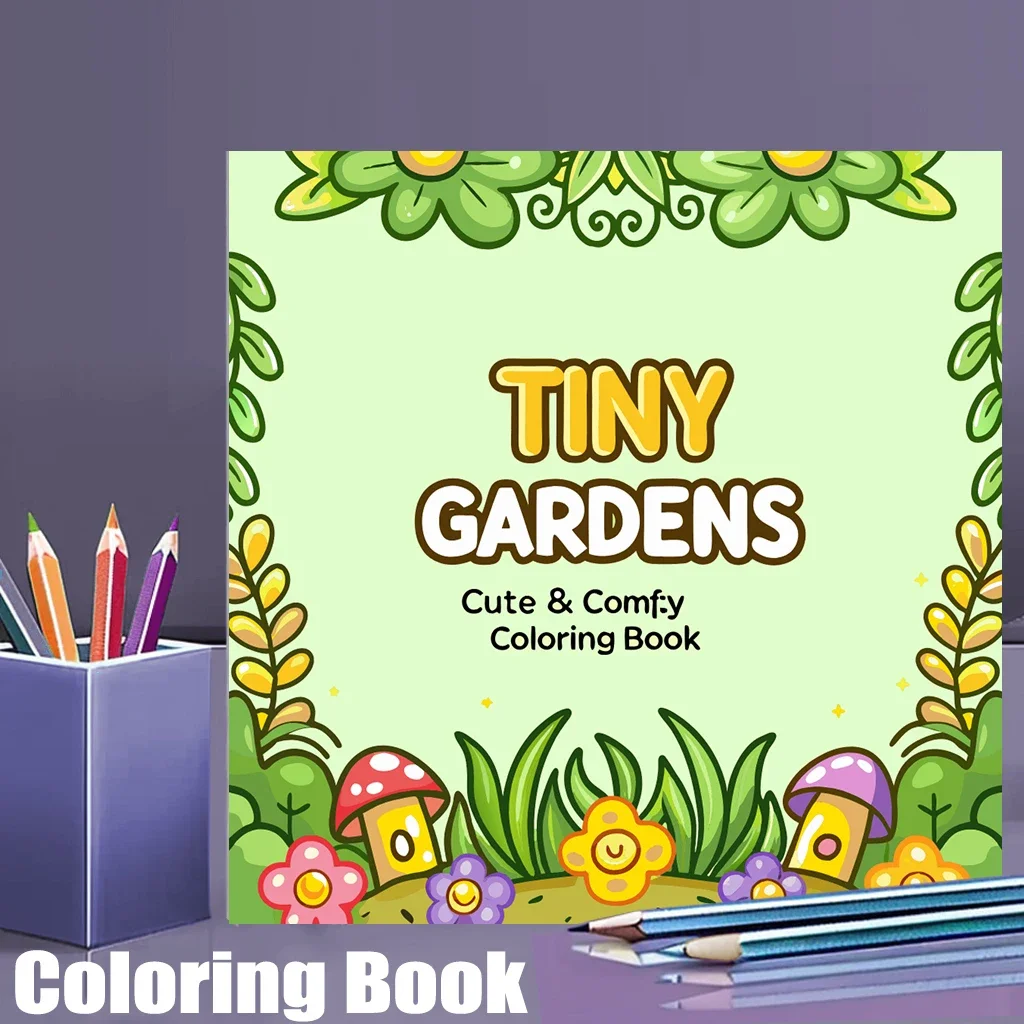 

28 Pages Tiny Gardens Coloring Book for Adult | Colouring Book for Stress Relief, Birthday Day Gift, Back to School Supplies