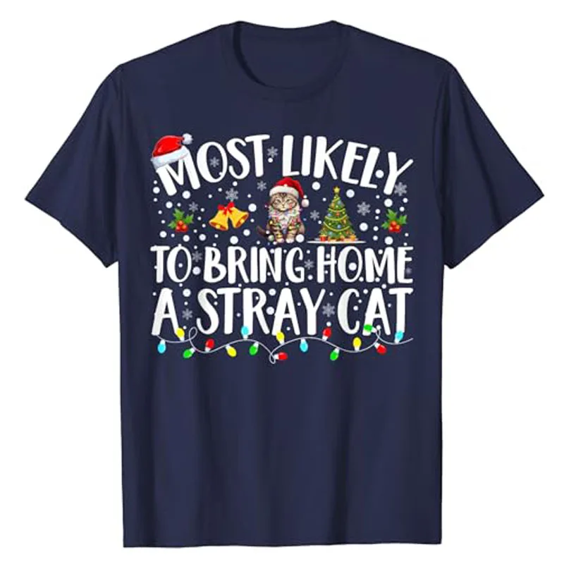 Most Likely To Bring Home A Stray Cat Matching Christmas T-Shirt Cool Funny Cute Kitty Lover Xmas Costume Gift Kitten Saying Tee