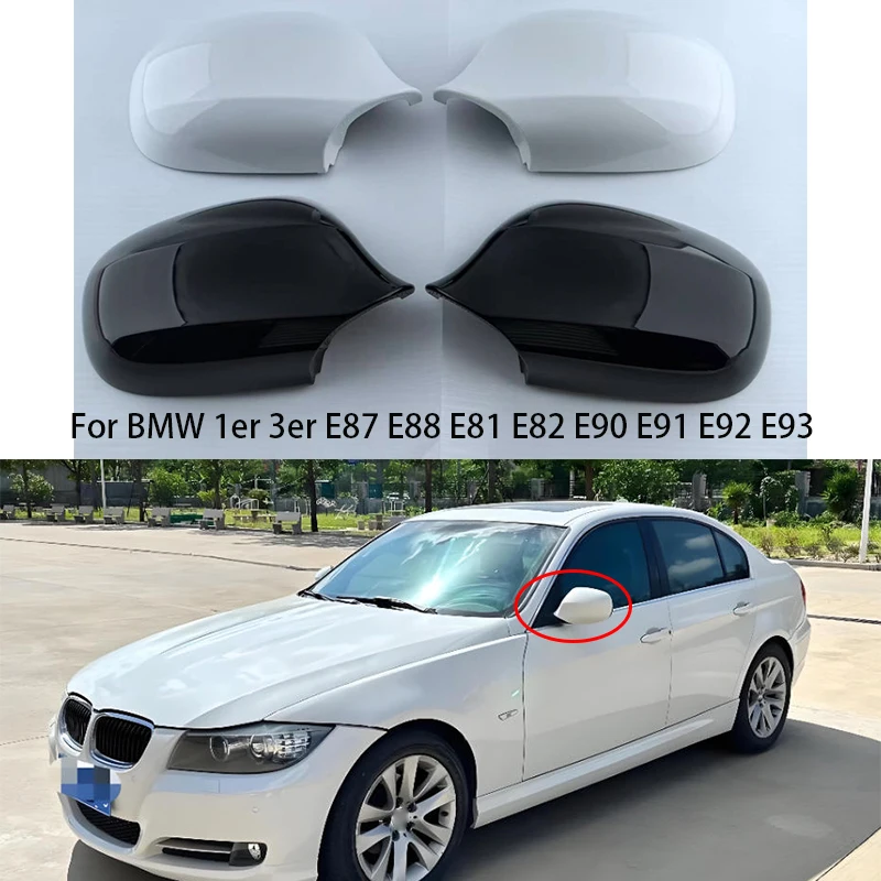 

For BMW 1er 3er E87 E88 E81 E82 E90 E91 E92 E93 2009-2011 Rearview Mirror Cover Glossy Black white Side Mirror Housing