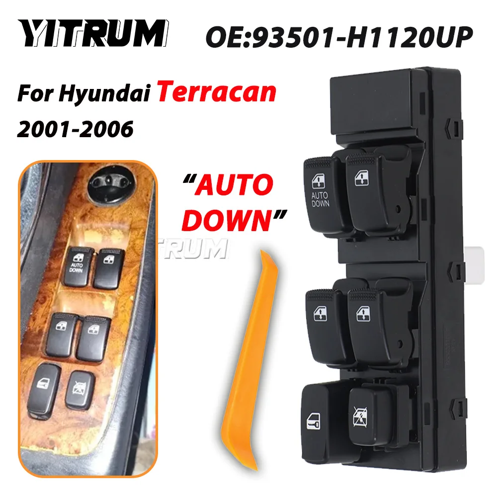 

YITRUM AutoDown 93501-H1120 For Hyundai Terracan 2001-2006 14Pins Window Switch Control Master Button 93501H1120 93501-H1120Up