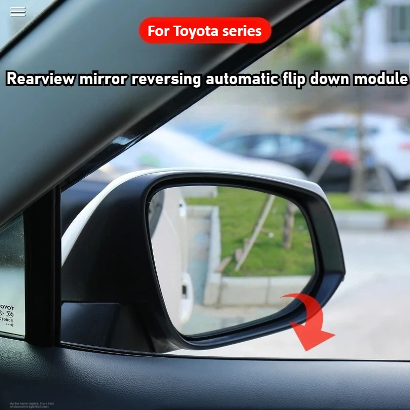 

For Toyota Camry/Avalon/Crown Kluger/Highlander/Prado rearview mirror reversing automatic flip-down modified accessories