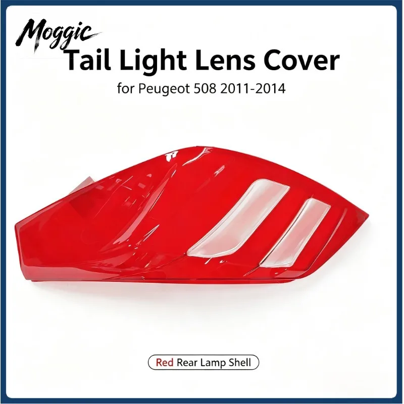 Moggic Tail Light Lens Cover For 508 2011-2014 Red Rear Lamp Anti-fade Replacement Shell