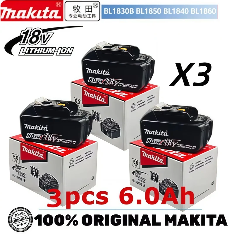 100% Original Makita 18V 6.0Ah Battery, for Makita BL1830, BL1830B, BL1840, BL1840B, BL1850, BL1860B Power Tools Battery