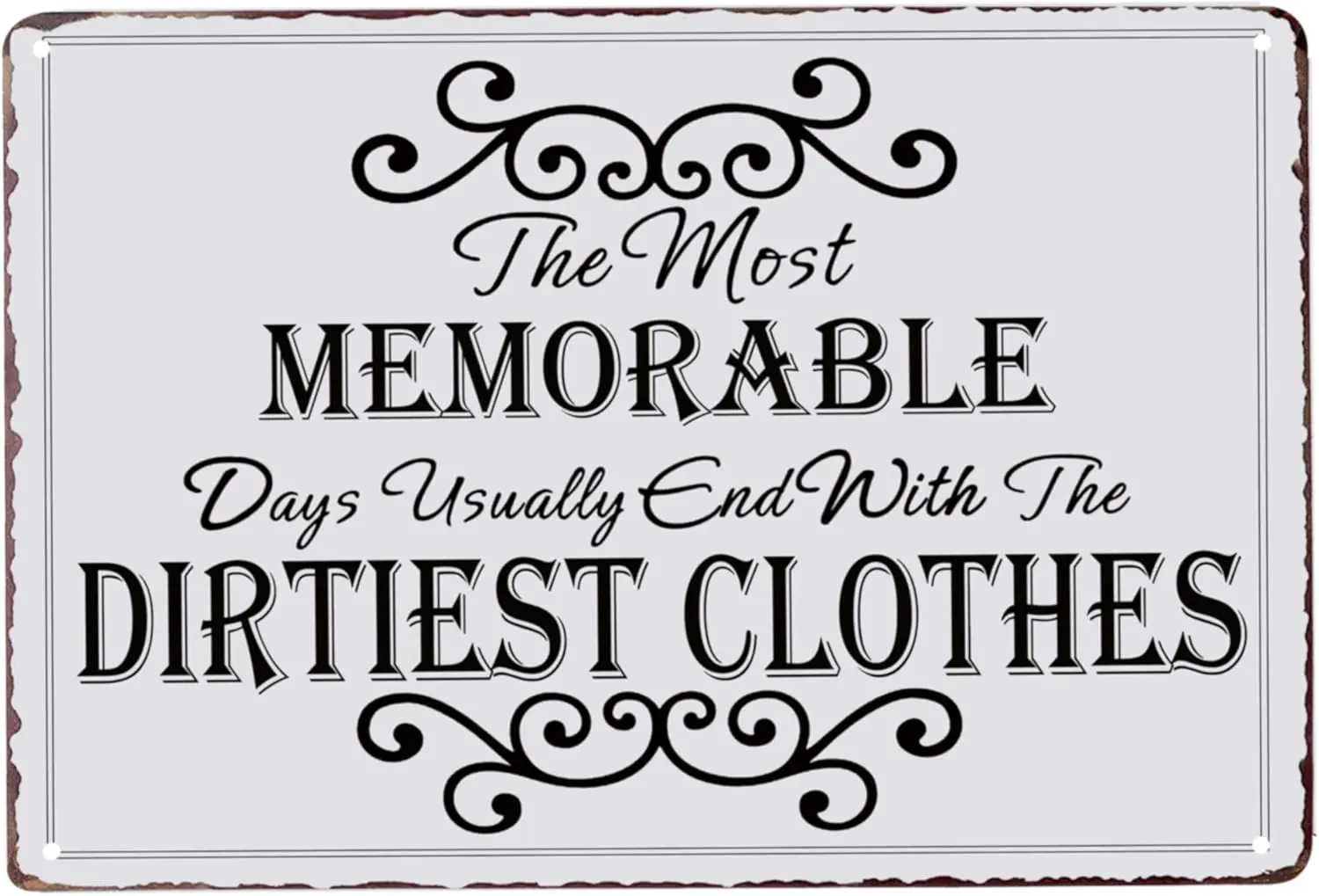 PXIYOUthe Most Memorable Days End with The Dirtiest Clothes Vintage Metal Sign Home Bathroom Laundry Room Decor Wash Room Signs