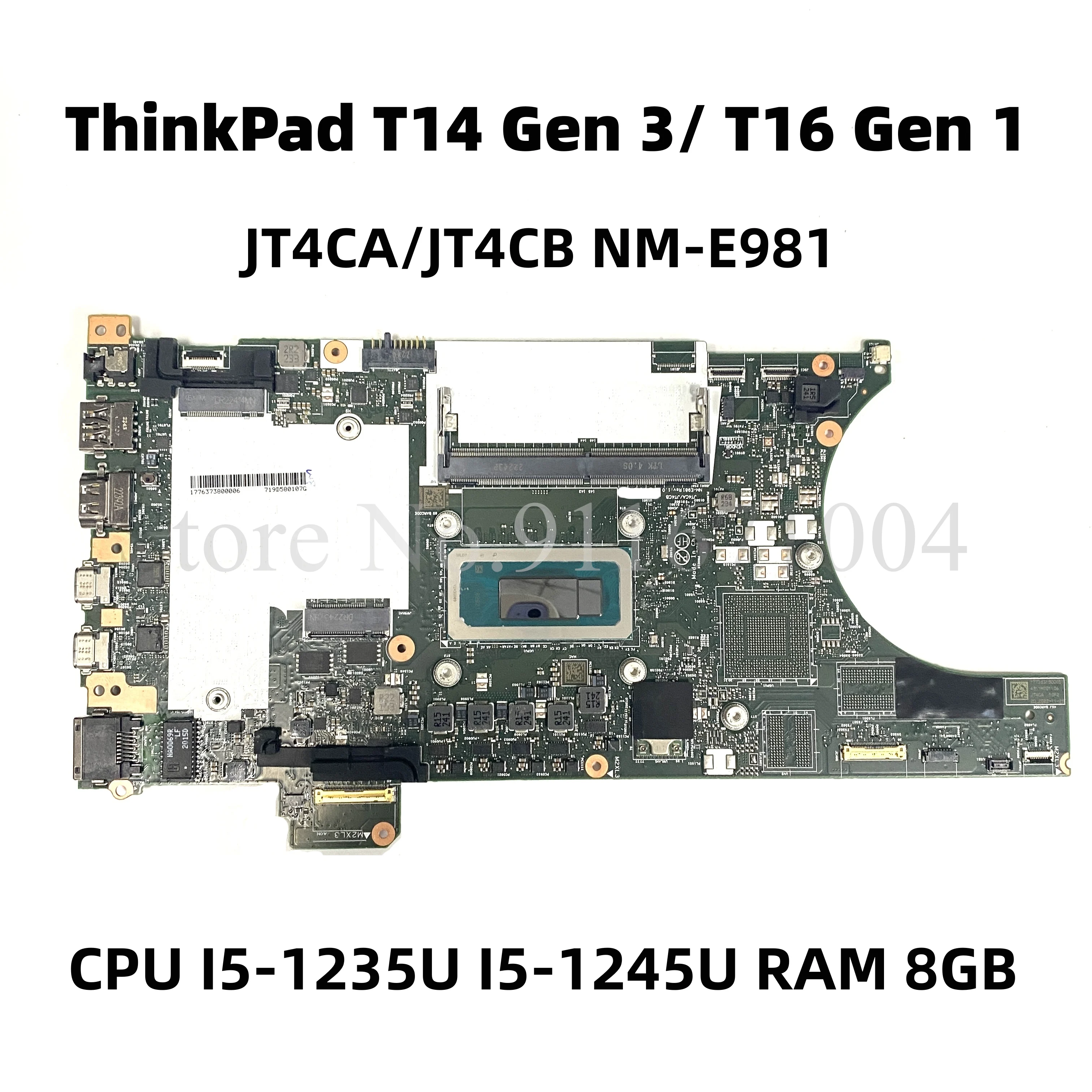 

5B21J39288 For Lenovo ThinkPad T14 Gen 3 T16 Gen 1 Laptop Motherboard JT4CA JT4CB NM-E981 With I5-1235U I5-1245U CPU RAM 8GB