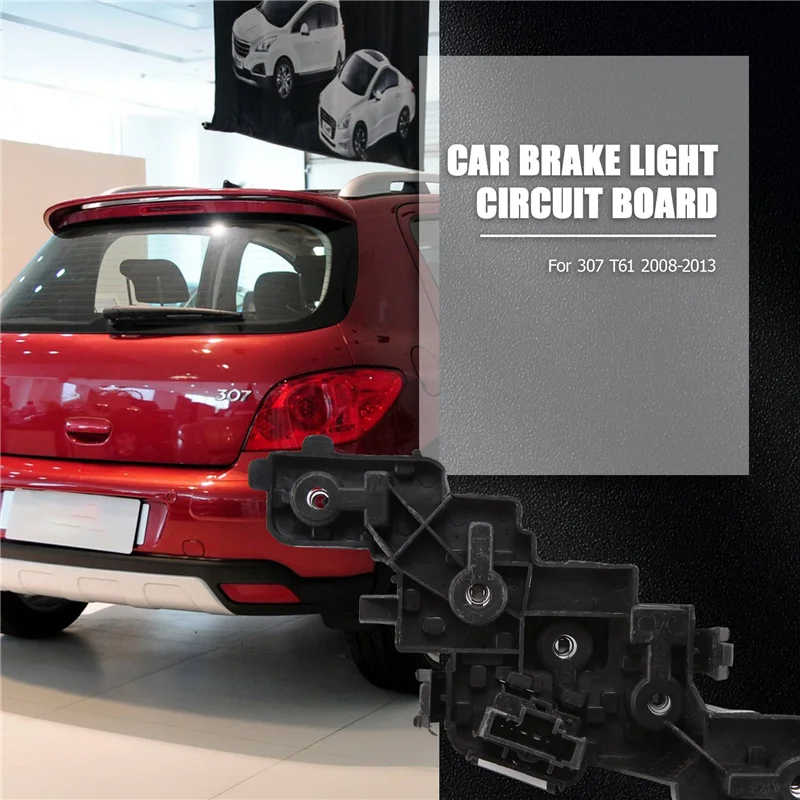 

Для 307, седана 2008-2013, автомобильный стоп-сигнал, задний фонарь, печатная плата, монтажная плата, лампа