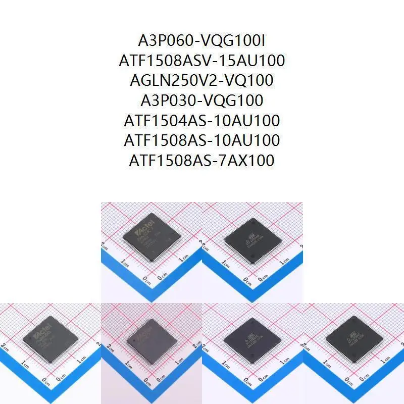 

A3P060-VQG100I ATF1508ASV-15AU100 AGLN250V2-VQ100 A3P030-VQG100 ATF1504AS-10AU100 ATF1508AS-10AU100 ATF1508AS-7AX100