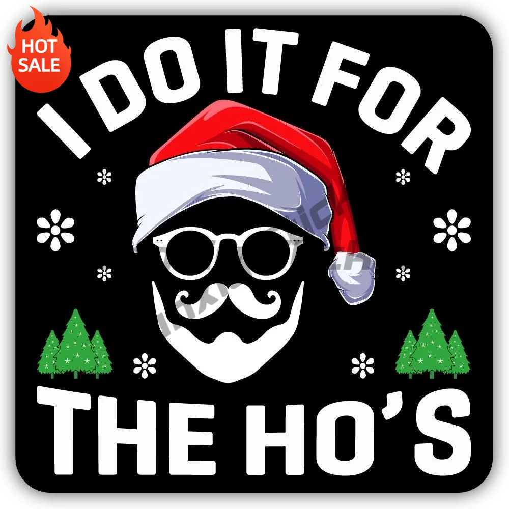 I Do It For The Hos Square Vinyl Sticker For Car Bumper And Laptop Funny Quote Decal