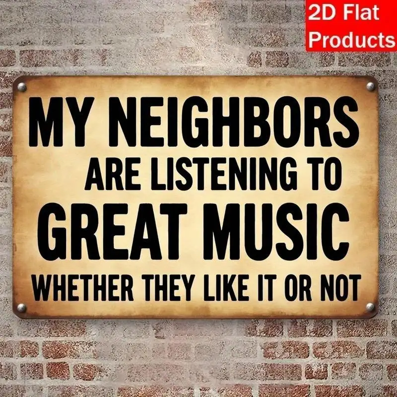 1pc Funny Neighbor Music Quotes Metal Sign - Retro Garage Bar Decor My Neighbors Are Listening to Good Music Sign