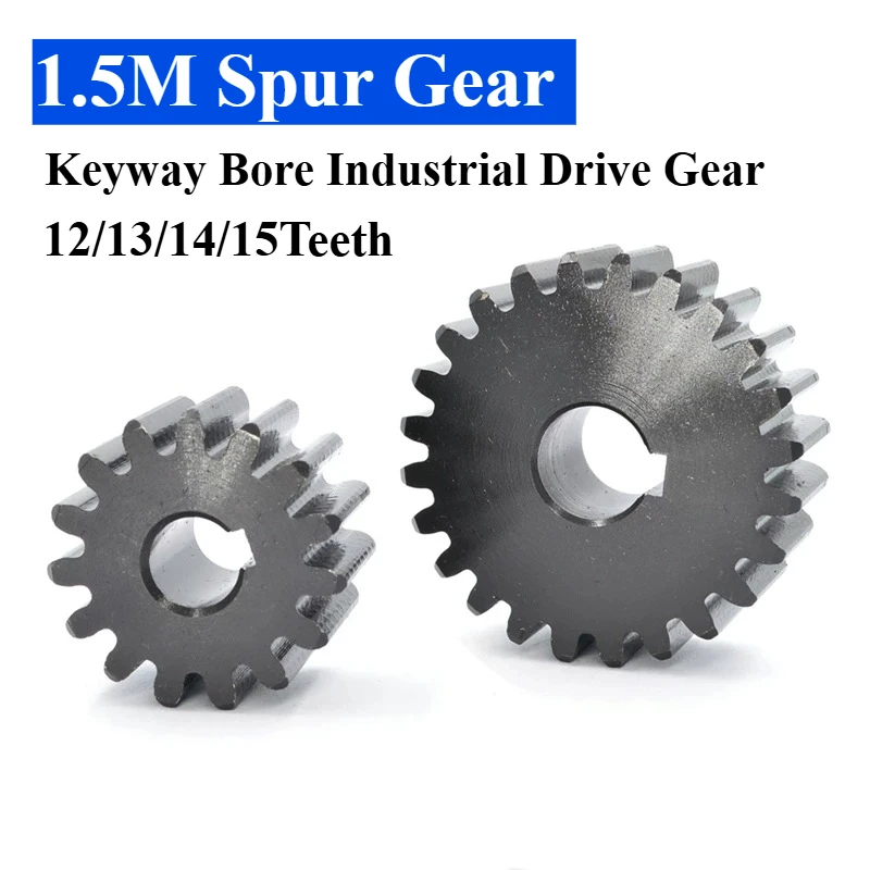 1.5M Spur Gear 12-16T S45C 1.5 Module Straight Tooth Gear with Keyway Bore Industrial Drive Gear