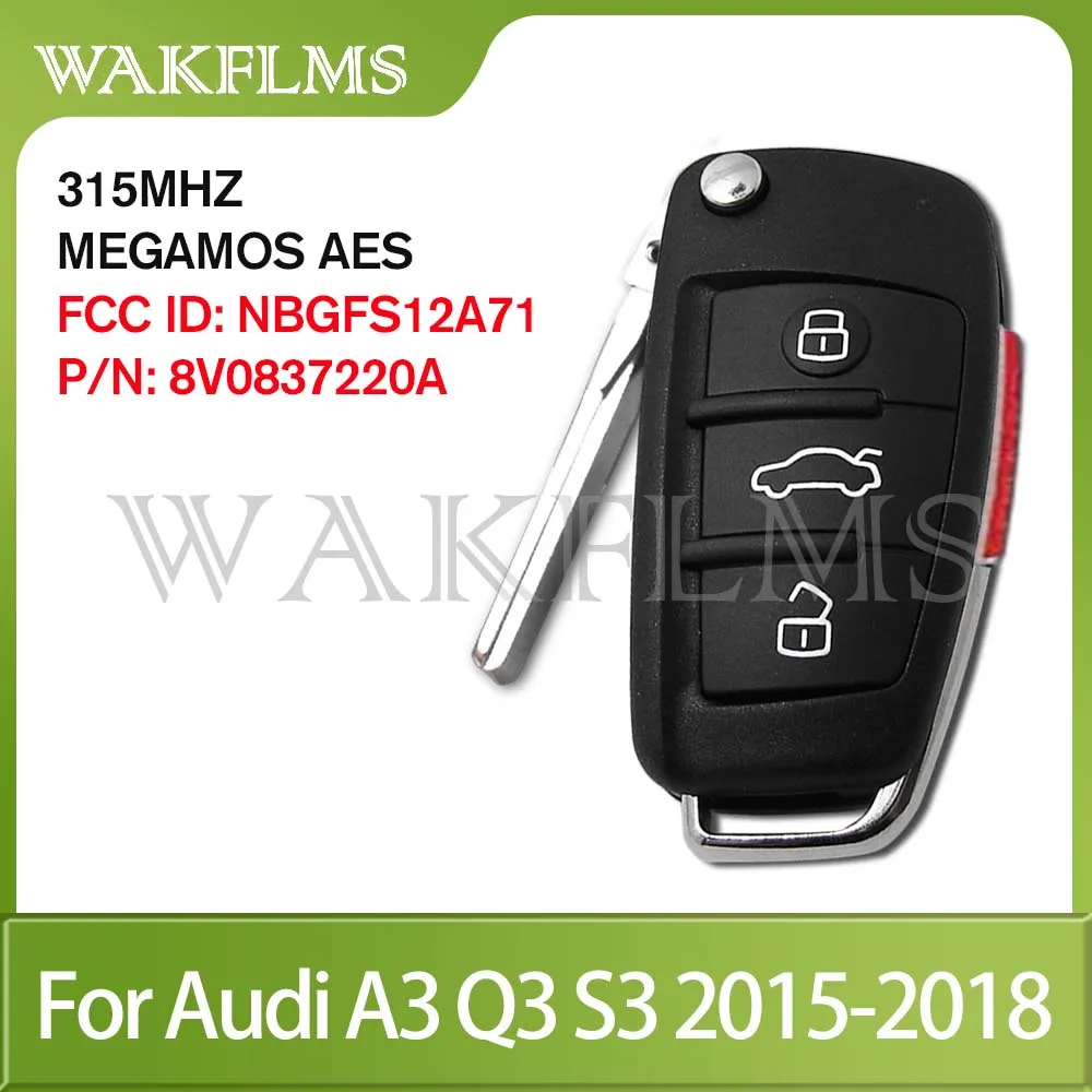 8V0837220A Remote Car Key 315MHz Fob for Audi A3 S3 Q3 2015 2016 2017 2018  MegamosAES MQB CHIP 8V0 837 220A FCC ID: NBGFS12A71