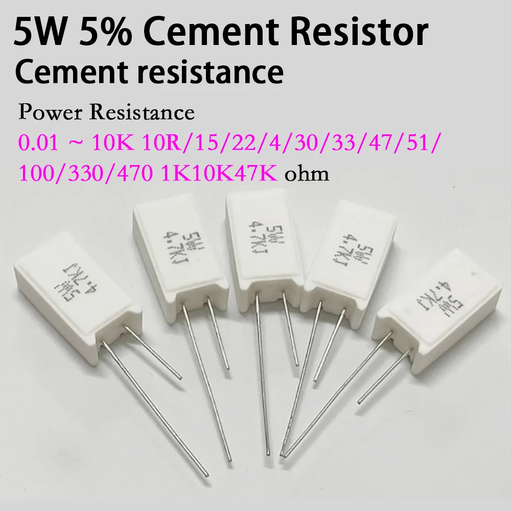 5PCS 5W 5% Cement Resistor Power Resistance 0.01 ~ 10K 10R/15/22/4/30/33/47/51/100/330/470 1K10K47K ohm Cement Resistance