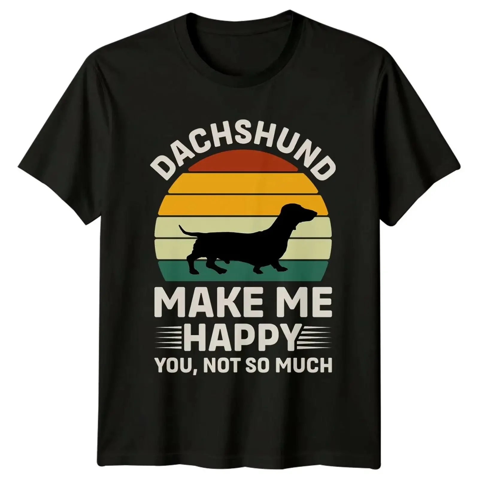 Dachshund Make Me Happy You Not T Shirt Wine Dog Owner Lover Birthday vintage Washed designer clothes homme Stretched Versatile