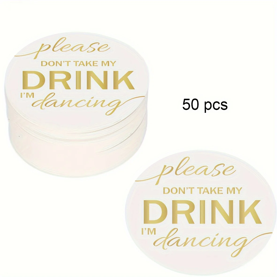 Set of 50 White Coasters with Golden Foil 'Please Don't Take My Drink I'm Dancing' Message 4-Inch