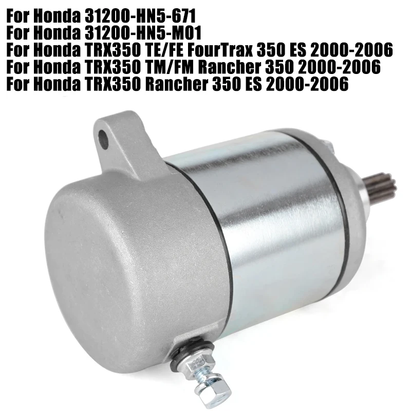 Starter Motor For Honda TRX350 TRX350TE TRX350FE TRX350 TM FM TE FE Rancher 350 ES 2000-2006 31200-HN5-M01 31200-HN5-671