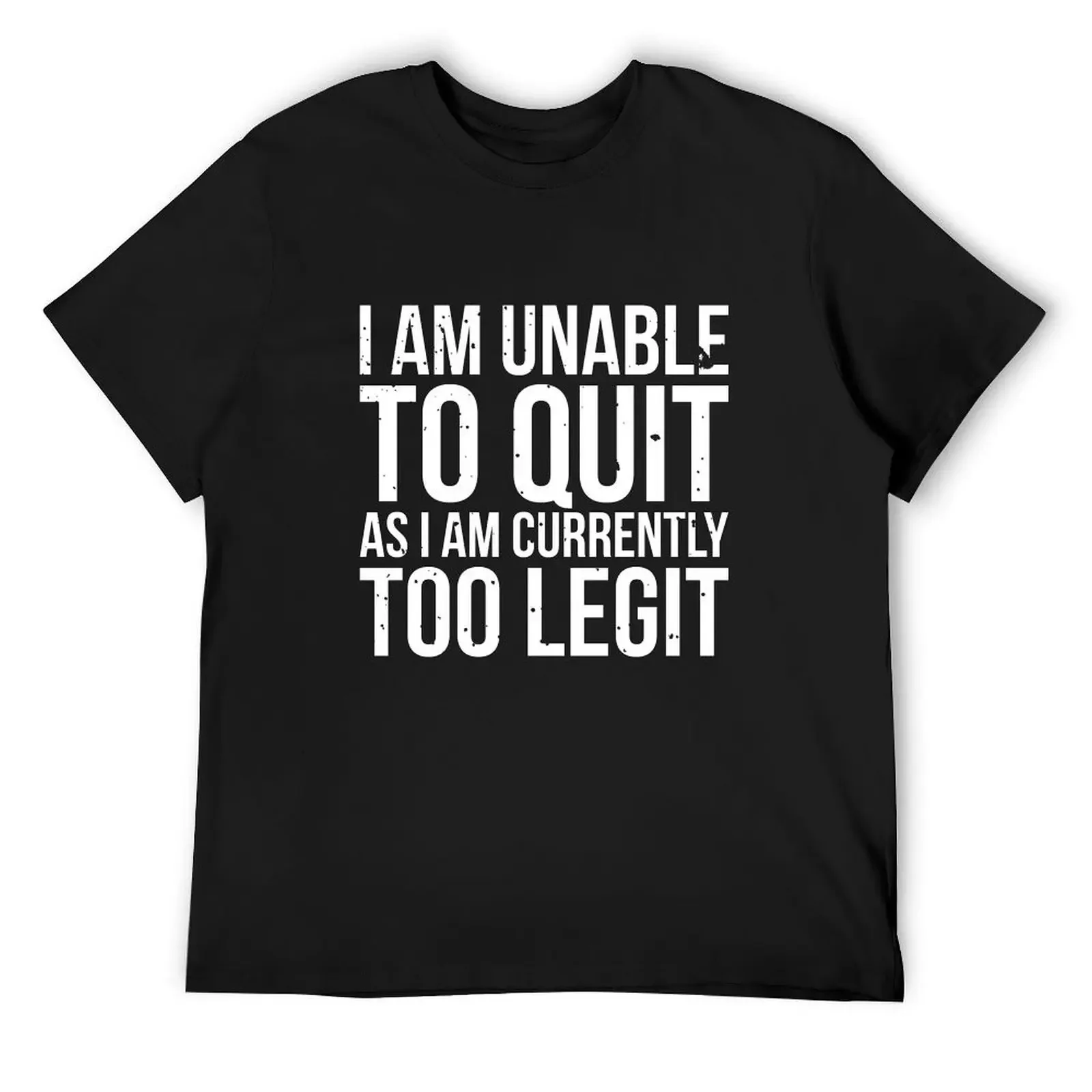 I am unable to quit as i am currently too legit T-Shirt summer tops blue archive man clothes custom shirt black t shirts for men