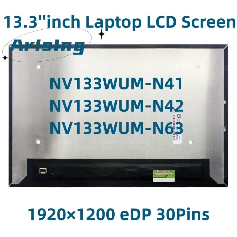 

NV133WUM-N41 NV133WUM -N42 NV133WUM-N63 Matrix 1920*1200 EDP 30-Pins 13.3''inch Laptop LCD Screen