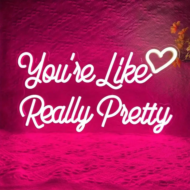

You’re Like Really Pretty Neon Sign USB Dimmable Neon Lights for Girls Bedroom Wedding decoration Aesthetic Birthday Party