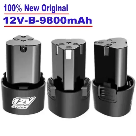 100% Original 12V 9800mAh Type B Electric Tool Universal Charging Battery, Electric Screwdriver, Drill Lithium-Ion Batt
