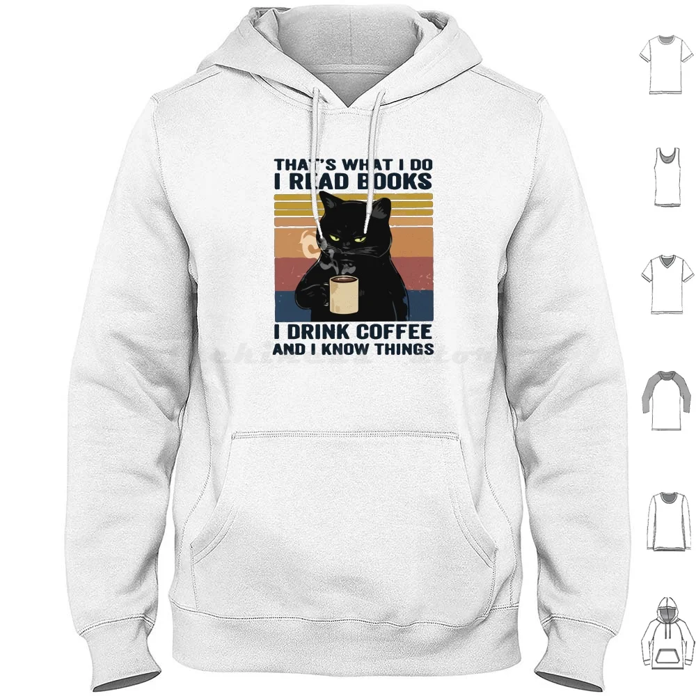 That's What I Do I Read Books I Drink Coffee And I Know Things Hoodie Cotton Long Sleeve I Read Books Retro Cat Lover