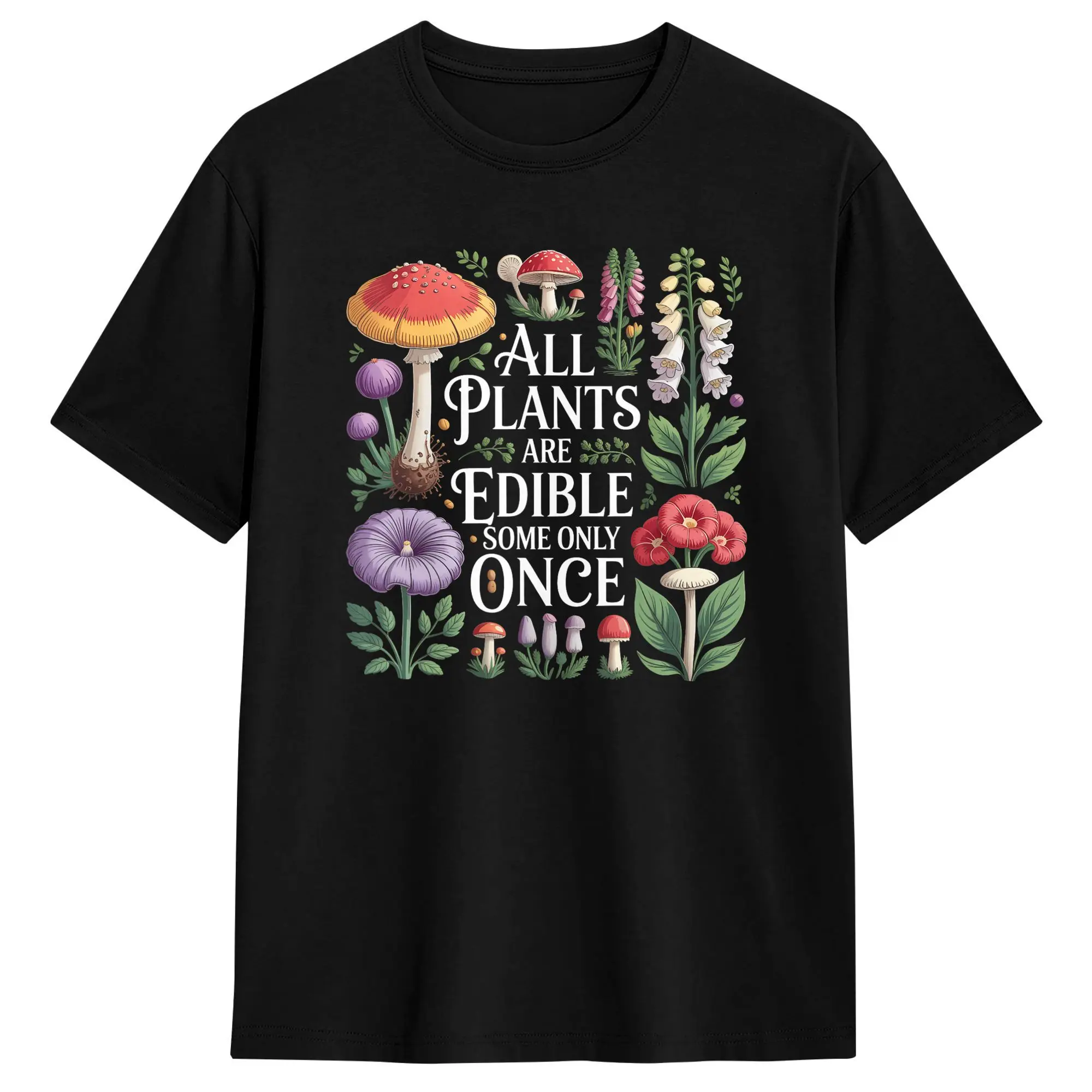 All Plants are Edible Some Only Once Funny Gardening Plant T-Shirt Summer  100% Cotton T Shirts For Man Design Tee Shirt