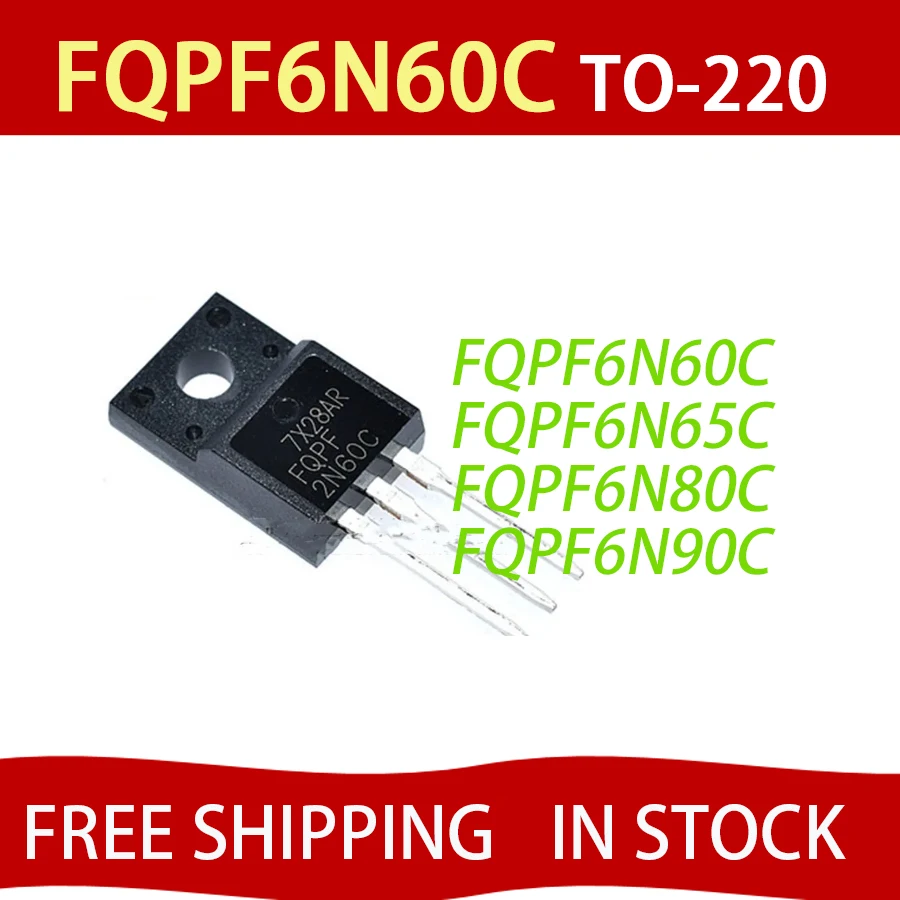 10PCS FQPF6N60C TO-220 6N60 FQPF6N60 TO-220F MOS FET transistor FQPF6N65C FQPF6N65 FQPF6N80C FQPF6N80 FQPF6N90C