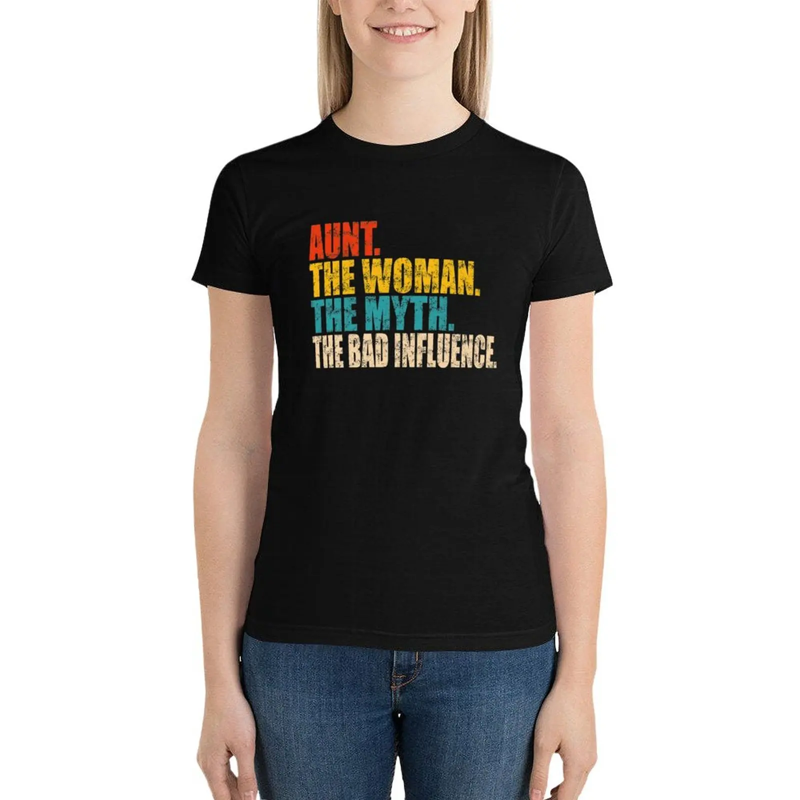 The Woman The Myth The Bad Influence Funny Aunt. T-Shirt Blouse plus size tops graphic t-shirts for Women