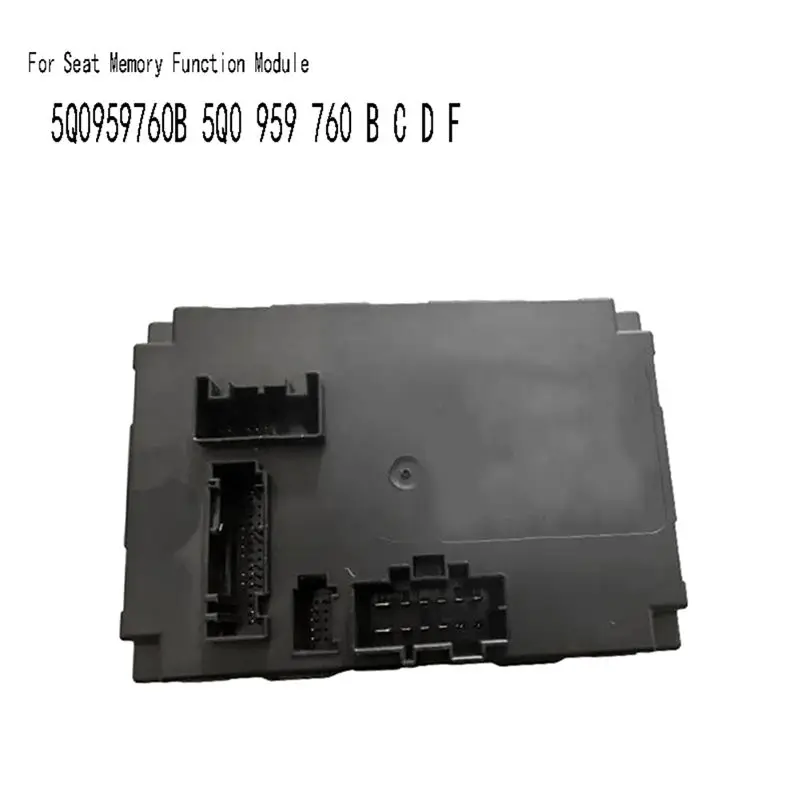 Superior-5Q0959760B For VW MQB Golf 7 Passat B8 Tiguan T-ROC Arteon Electric Seat Memory Function Module 5Q0 959 760 B C D F