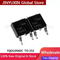 10-100Pcs 10N60 FQD10N60C FQD10N60 STD10NM60N SMD TO-252 IC In Stock Wholesale