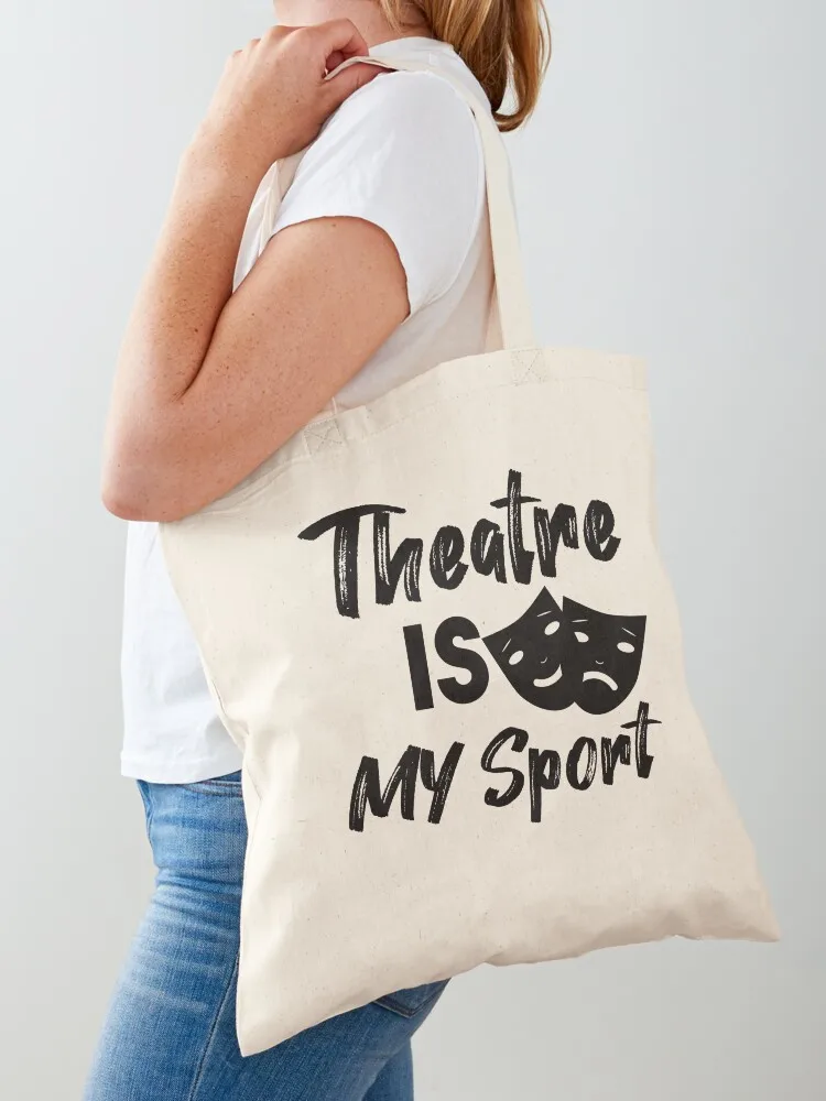 

Theatre IS MY Sport Tote Bag Customizable tote bag supermarket folding bag foldable reusable canvas tote