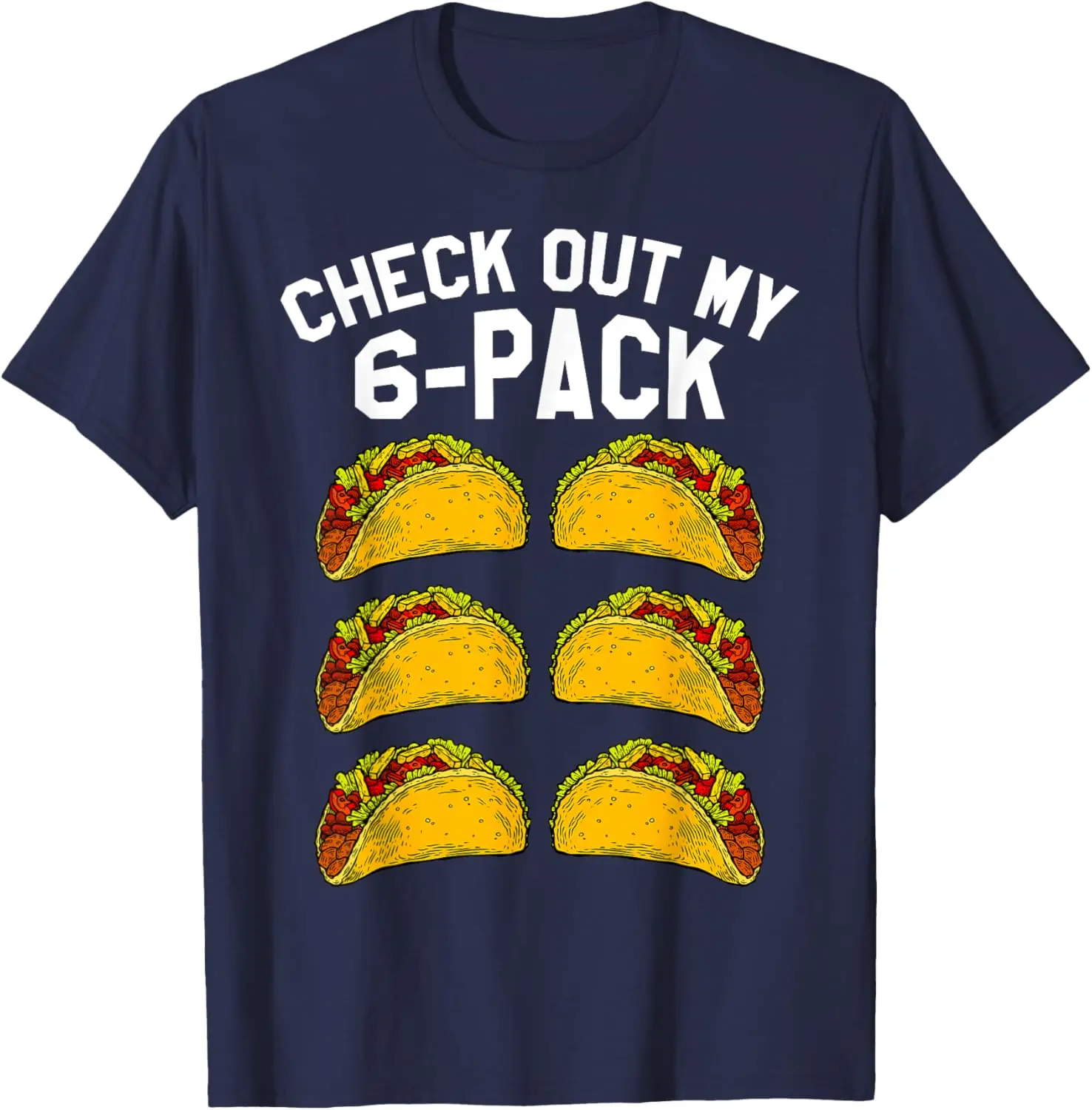 6 Pack Fitness Taco Funny Mexican Gym Top for Taco Lovers T-Shirt