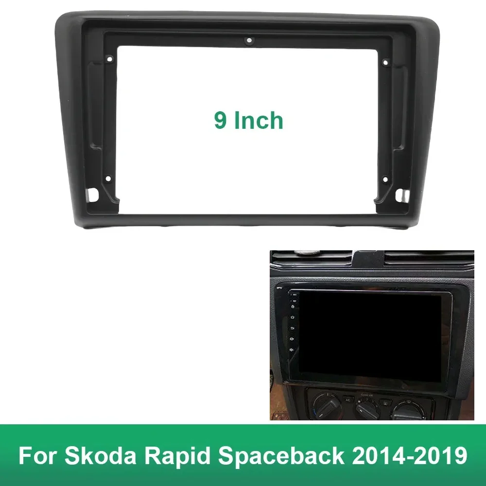 9 Inch Car Frame Fascia Adapter For Skoda Rapid Spaceback 2014-2019 Android Radio Dash Fitting Panel Kit