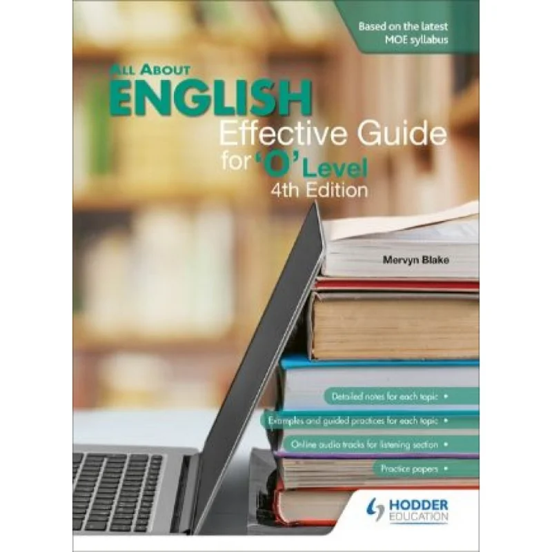 

All About English Effective Guide For O Level 4th Edition Hodder Education Singapore Team 9789814767811