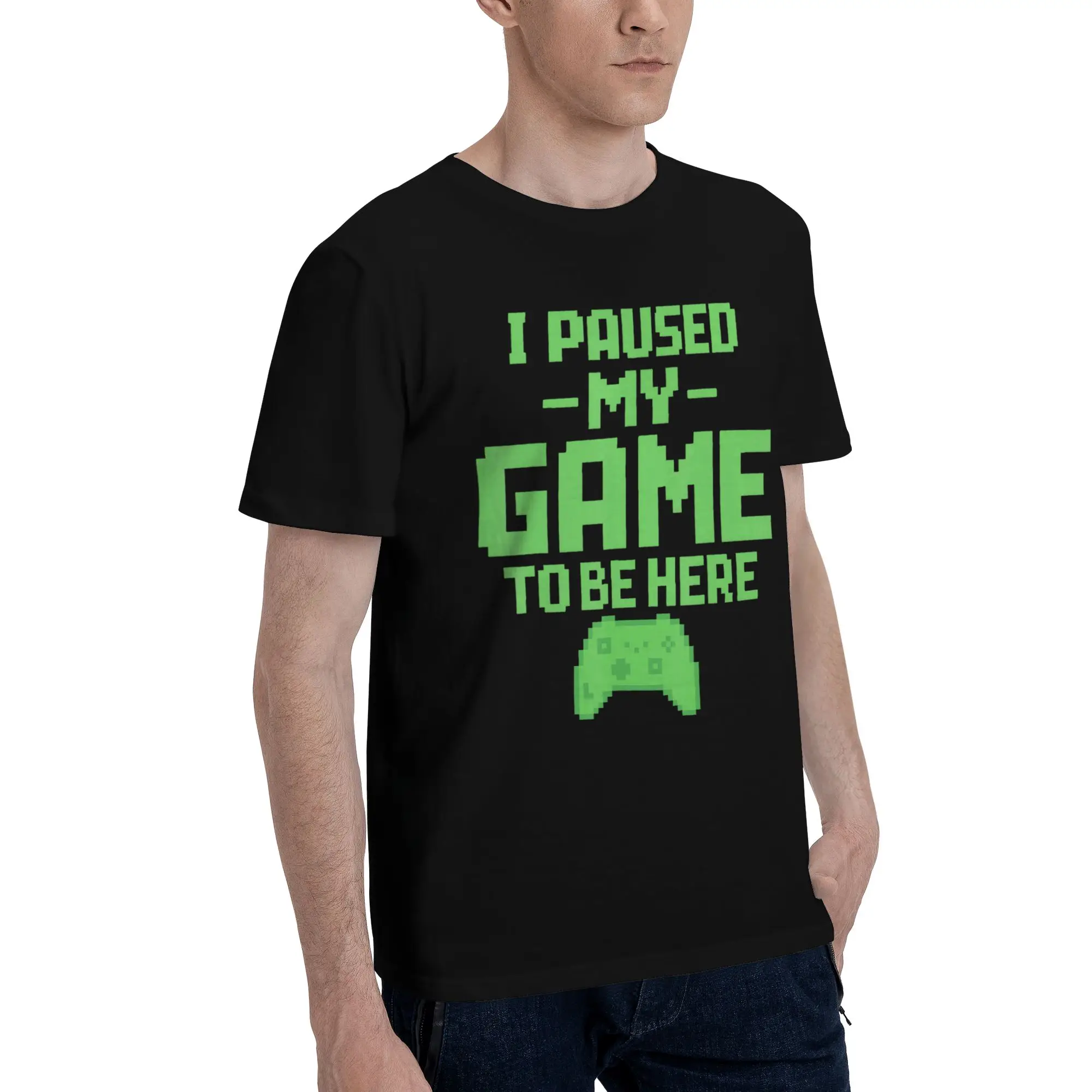 I Paused My Game To Be Here Merch Men Women T Shirt Cotton Tee Printed  T-shirt Clothing