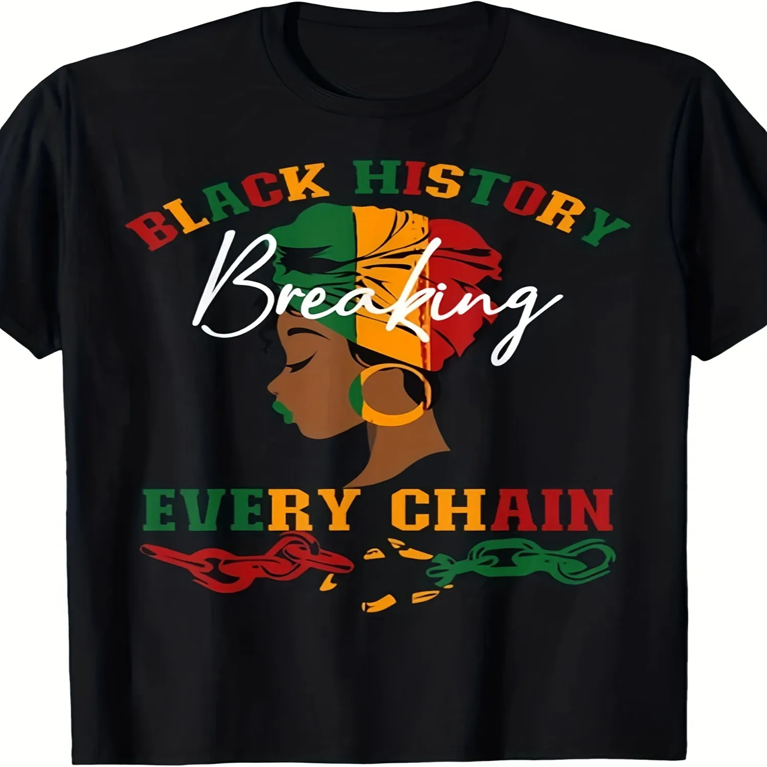 Black History Breaking Every Chain Black History Unisex T-Shirt Men'S Casual Short Sleeve Funny Graphic Tees T-Shirt Comfortable Casual Attire for Everyday Wear, Everyday Sportswear _ Playful Pri Graphic Tee, Vintage Style Tee,