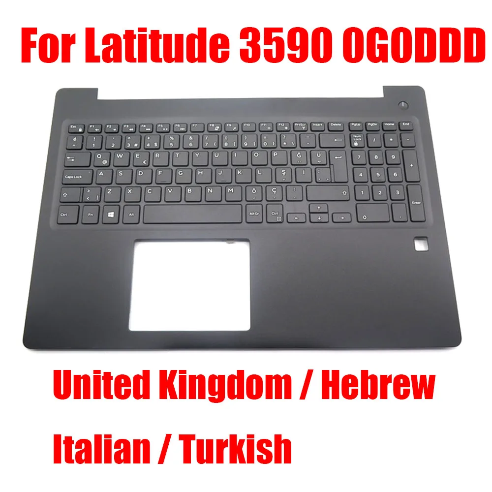 

UK / Hebrew /Italian /Turkish Laptop Palmrest For DELL For Latitude 3590 0G0DDD G0DDD With Fingerprint Hole Black Upper Case New