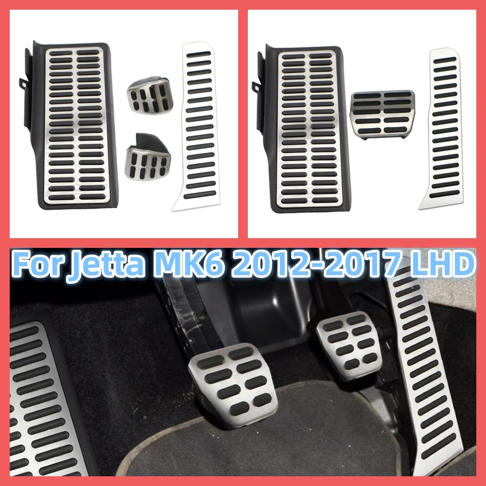 Für Volkswagen VW Jetta MK6 2012-2017 LHD Pedale Edelstahl Auto Kraftstoff Gas Pedal Abdeckung Pads Fuß Rest auto Styling