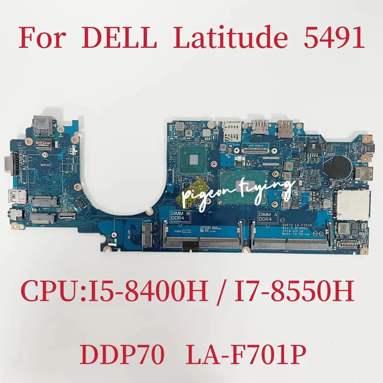 

Материнская плата DDP70 LA-F701P для ноутбука Dell Latitude 5491 CPU: I5-8400H DDR4 I7-8850H 061FGF 100% Test OK