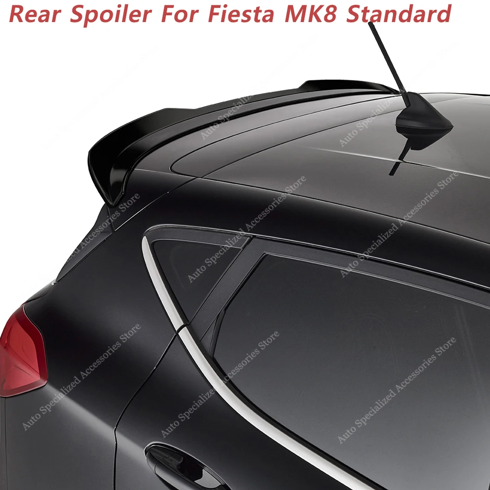 Ford Fiesta MK8 B479 Maxton Style Gloss Black Rear Spoiler Wing For 1.1 1.5 s/s 2018-2024 Standard Rear Spoiler Bodykits Tuning