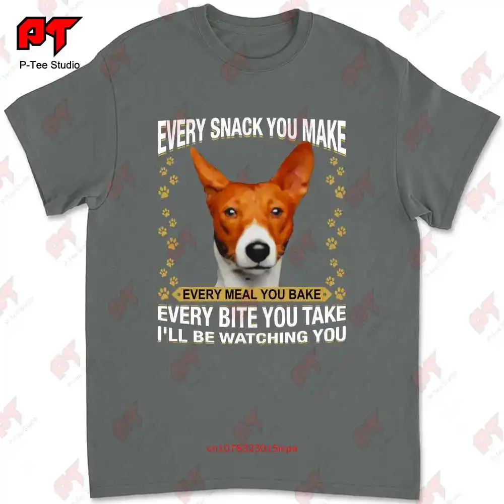 Basenji Every Snack You Make Every Meal， Bake Every Bite Take Ill Be Watching T-shirt 9CV1 image 5
