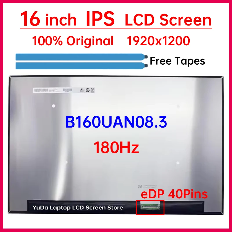 16 Inch 180Hz Laptop LCD Screen B160UAN08.3 Display Matrix Panel Replacement 1920x1200 WUXGA IPS 45% NTSC eDP 40 Pins Non-Touch