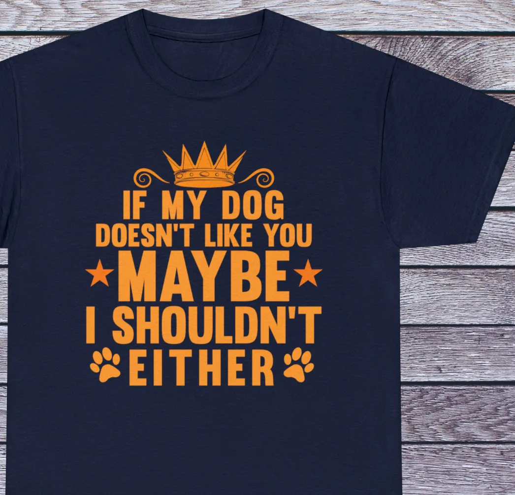 Dog Lover Funny Quotes T Shirt Pet Lover Tee Sarcastic Quotes Clothing