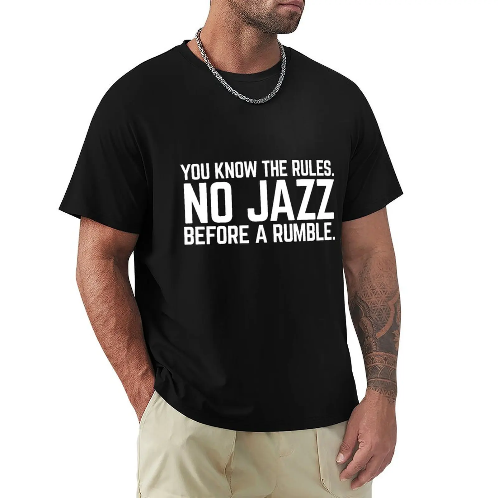 

NO JAZZ BEFORE A RUMBLE T-Shirt Soft Lightweight Cotton T-Shirt