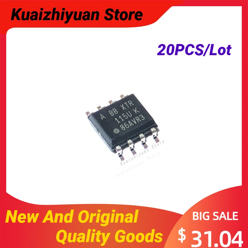 

20PCS/Lot New And Original XTR115U SOP-8 XTR115UA/2K5 XTR115UA 4-20mA Current Loop Current Loop Transmitter Quality Goods