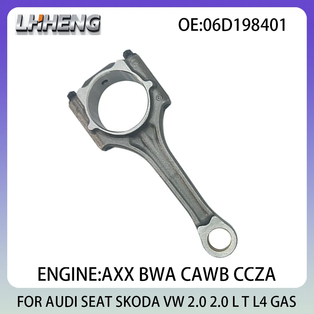 

1PCS Connecting Con Rod New For AUDI A3 A4 A6 TT SEAT ALTEA SKODA OCTAVIA VW JETTA PASSAT 2.0L 2.0 L T L4 GAS 04-13 06D198401