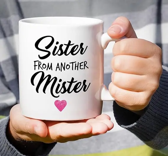 

Sister From Another Mister Ceramic Coffee Mugs Funny Sarcastic Motivational Inspirational Birthday Gifts Friends Coworkers