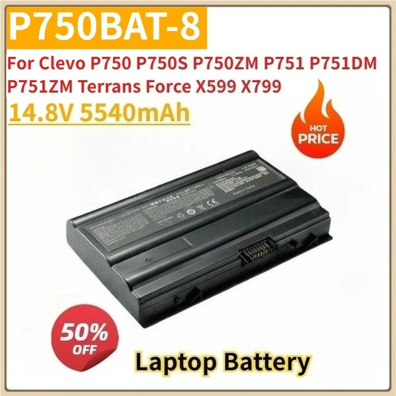 

New Replacement Laptop Battery P750BAT-8 14.8V 5540mAh for Clevo P750 P750S P750ZM P751 P751DM Terrans Force X599 X799 P770ZM
