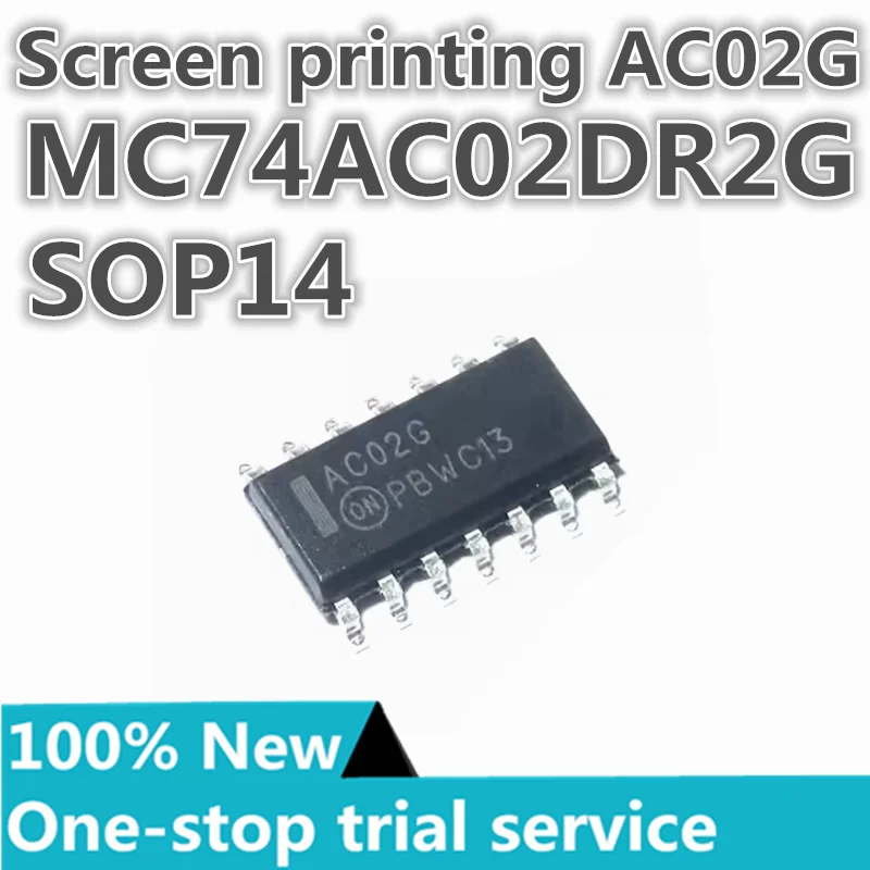 

5-100pcs %New MC74HC02ADR2G MC74HC00ADR2G MC74AC02DR2G Silk screen HC02AG HC00AG AC02G SOP-14 four-way 2-input or non-gate logic