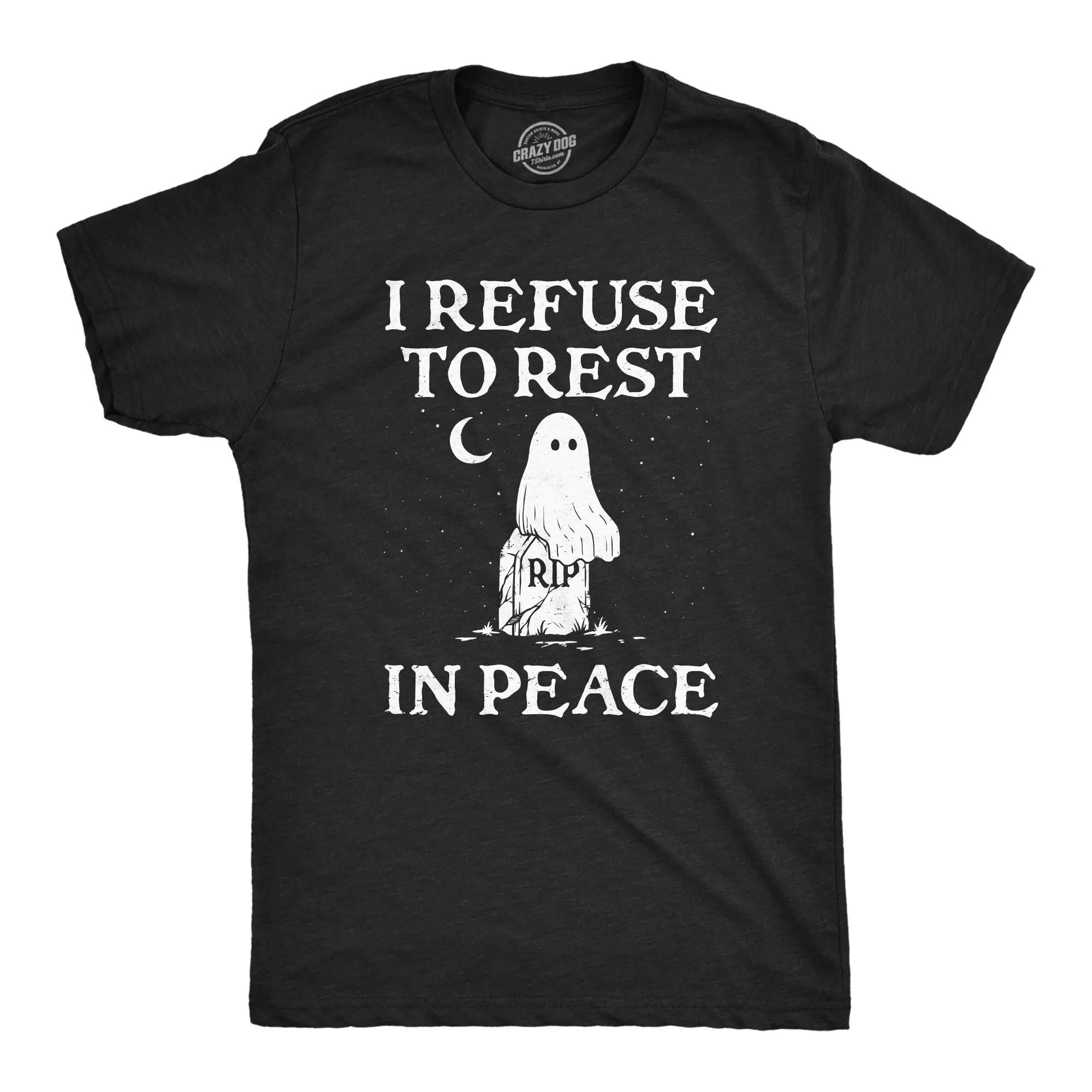 Ghost T Shirt Halloween Spooky Funny Trick Treat Costume I Refuse To Rest In Peace Graveyard