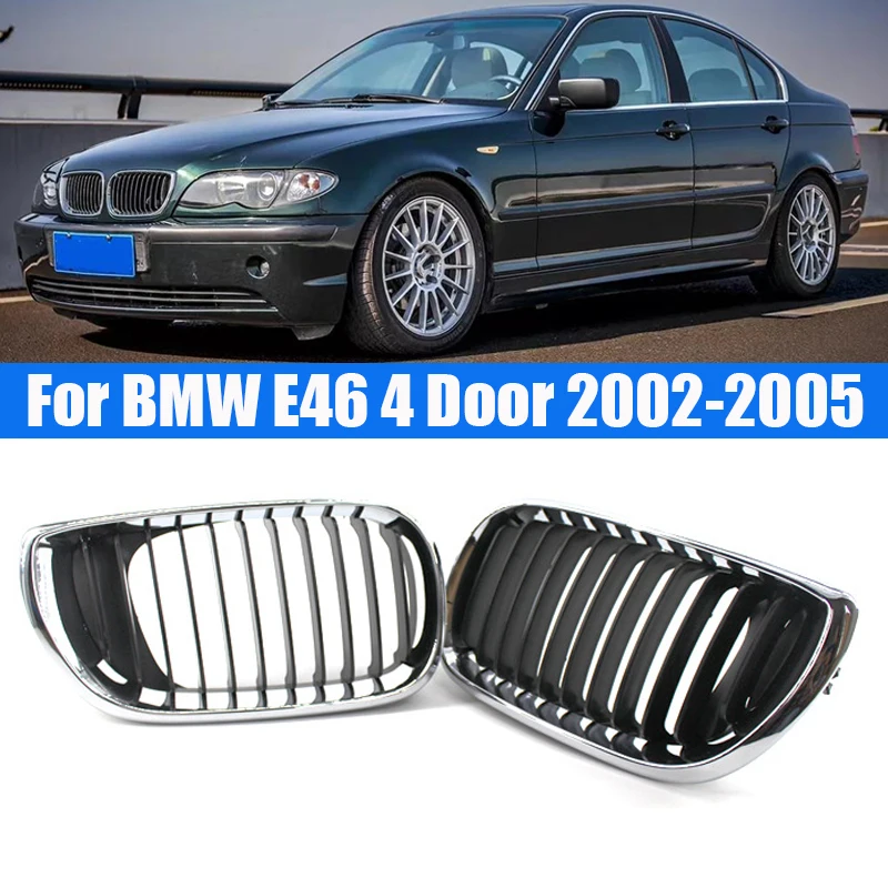 

Electroplate Car Front Kidney Grill Gloss Black Grille Hood Racing Grills for BMW 3 Series E46 4 Door 2002-2005 Auto Replacement